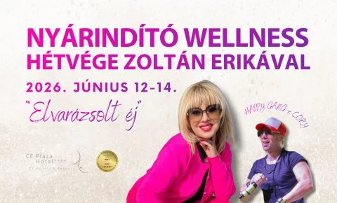 CE Plaza Hotel Siófok - Elvarázsolt éj - Nyárindító wellness hétvége Zoltán Erikával