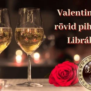  Veresegyház - Valentin napi rövid pihenés a Librában (1 éjszaka)