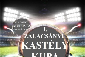 I. Zalacsányi Kastély Kupa I. Zalacsányi Kastély Kupa