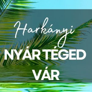  Harkány - Harkányi nyár Téged vár (1 éjtől)