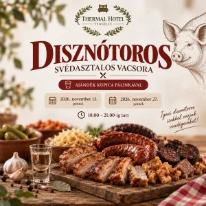  Tengelic - Disznótoros svédasztalos vacsora all inclusive pihenés 